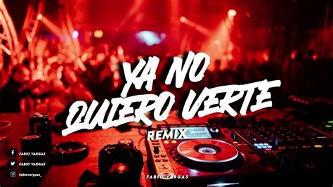 Ya No Quiero Verte Remix Elpolacook Lachinamusica Dj Fabio Youtube