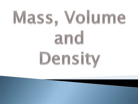 Ppt Mass Volume And Density Powerpoint Presentation Free Download