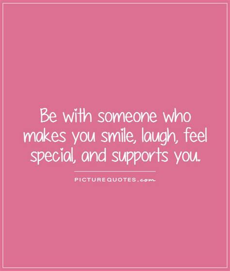 Make her smile with you. Quotes To Make Him Feel Special. QuotesGram
