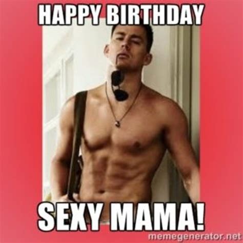 Funny Sexy Birthday Meme That Will Make You Lose Your Mind With