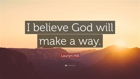 Why should i believe in god? Download God Will Make A Way Wallpaper Gallery