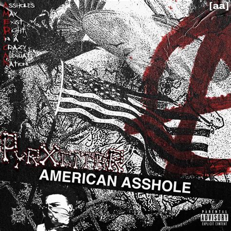 AMERICAN ASSHOLE Song And Lyrics By Pyrxciter Spotify