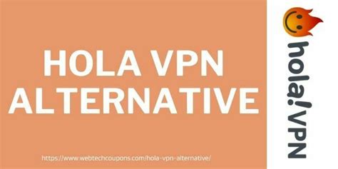 Hola Vpn Alternatives 2024 Pros And Cons Of Hola Vpn