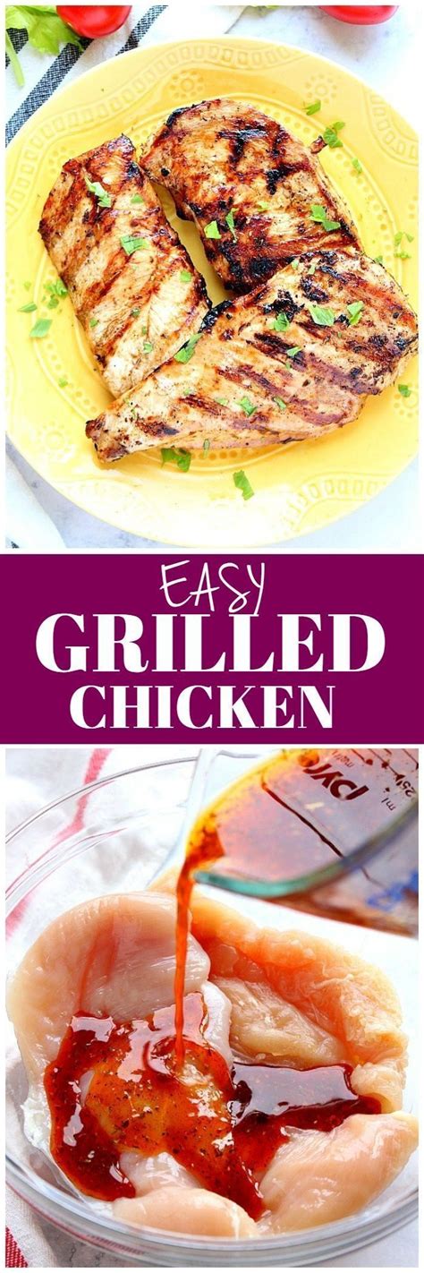 Easy Grilled Chicken Recipe Simple Way To Make Juicy And Flavorful Chicken On On Any Type Of