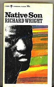 Wright is regarded as one of the prominent names in the literature of the united states. Native son, : Richard Wright: Amazon.com: Books