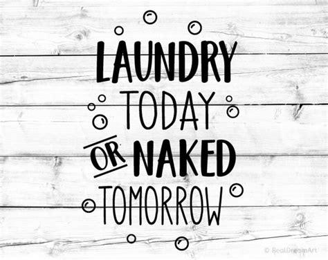 Laundry Today Or Naked Tomorrow Svg Laundry Svg Funny Laundry Etsy My