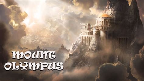 MOUNT OLYMPUS THE HOME OF GREEK GODS YouTube
