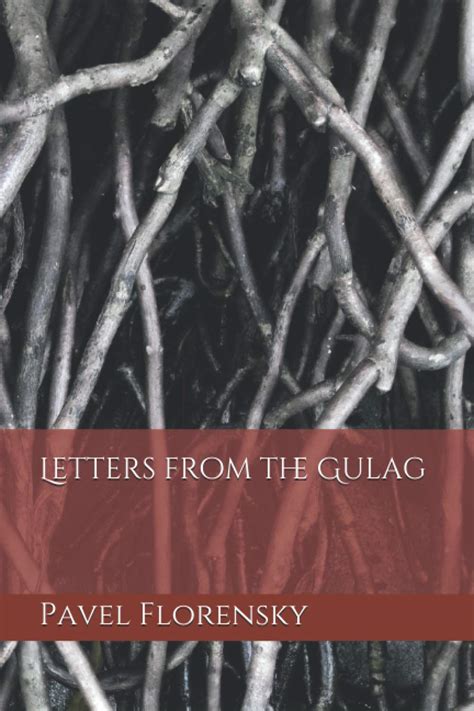 Letters From The Gulag 9798559996455 Florensky Pavel