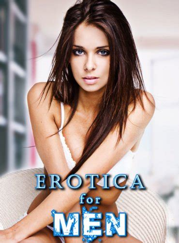 erotica for men 15 erotic stories for men 200 pages of hot sex ebook lovelace harriet