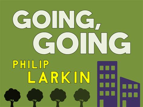 Going Going Philip Larkin Teaching Resources