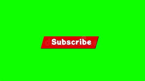 Animation Of A Subscribe Button On Green Screen Stock Video Video Of