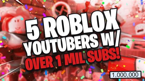 Top 5 Roblox Youtubers With Over 1 Million Subscribers Youtube