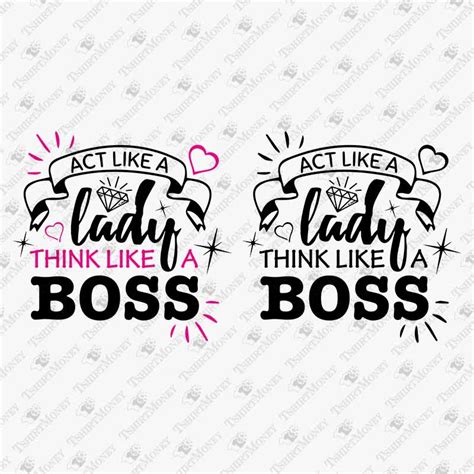 Act Like A Lady Think Like A Boss Svg Cut File Teedesignery