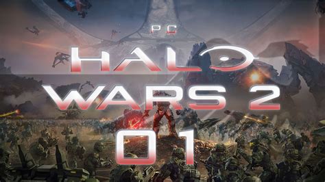 Halo Wars 2 Pc 01 The Signal Halo Wars 2 Gameplay Lets Play Youtube