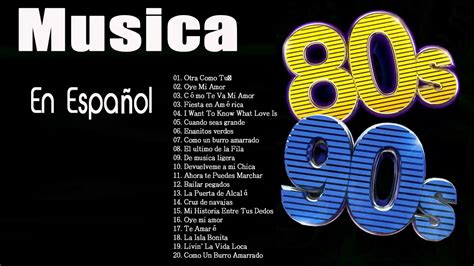 Canciones Clasicas De Los 80 Y 90 En Español Diario Huesca