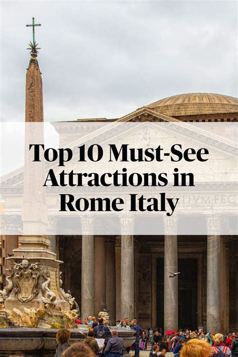 Top 10 Must See Attractions In Rome Italy The Best List Rome