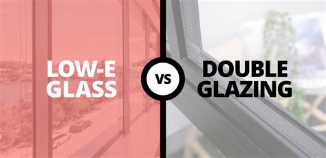 Low E Glass Vs Double Glazing — Which Energy Efficient Glass Is Better