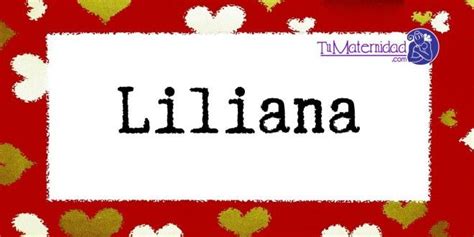 Liliana Significados De Los Nombres Nombres De Niñas Nombres