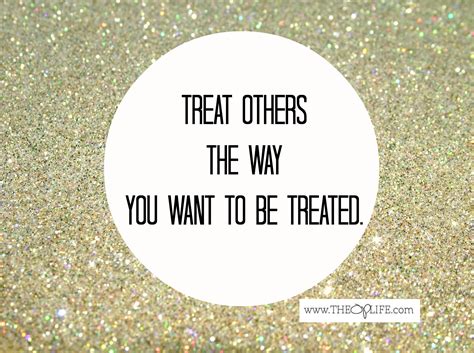 Quotes About How Treat Others 58 Quotes