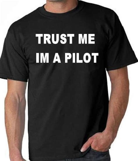 Trust Me Im A Pilot T Shirt Funny Cool Humor Statement Etsy