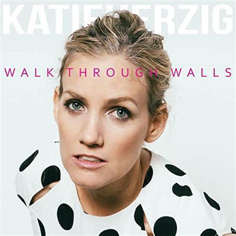 Walk Through Walls By Katie Herzig On Amazon Music Uk