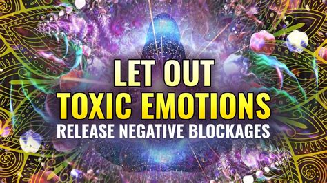 Let Out Toxic Emotions 741 Hz Release Negative Blockages Emotional