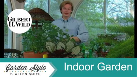 Indoor Gardening Tips P Allen Smiths Garden Style 619 Gardening