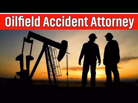 Oilfield Injury Attorneys Oilfield Lawyers Oilfield Injury Lawyer
