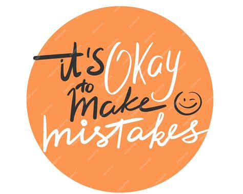 Premium Vector Its Okay To Make Mistakes Quote Lettering Handwriting Calligraphy Inspired