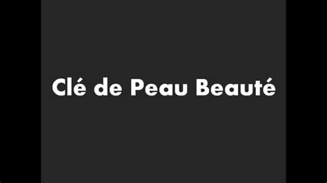 How To Pronounce Cle De Peau Beaute Youtube