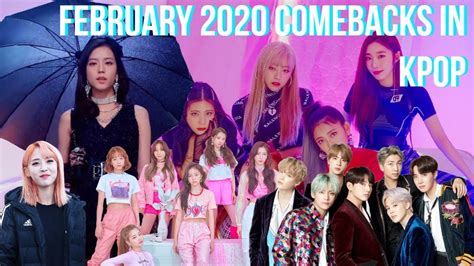 K Pop Comebacks February 2020 Whatthejuseyo Youtube