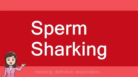 Sperm Sharking Youtube