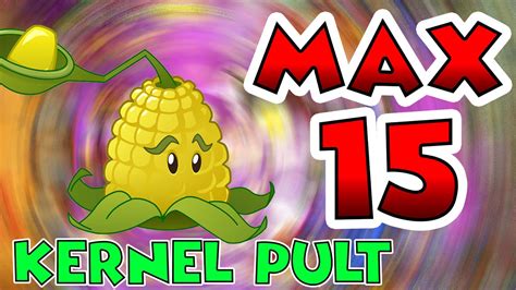Plants Vs Zombies 2 Epic Level Up Kernel Pult Max Level 10 Ultimate