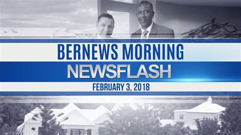 Bernews Newsflash For Saturday February 3 2018 Youtube