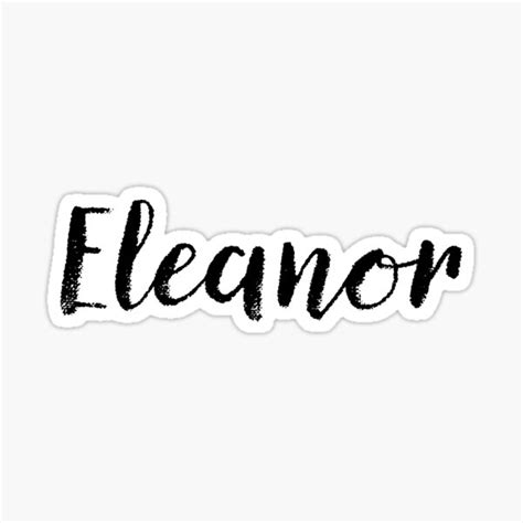 Eleanor Girl Names For Wives Daughters Stickers Tees Sticker For