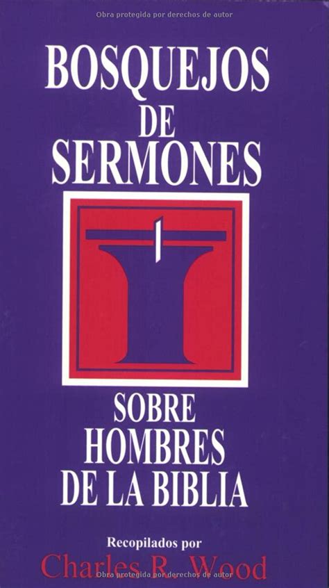 Bosquejos De Sermones Sobre Hombres De La Biblia Bosquejos De Sermones