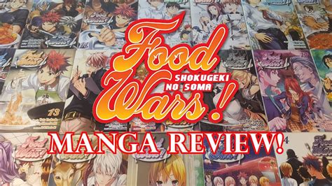 Food Wars Manga Review Volumes 1 24 Youtube