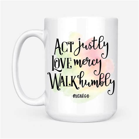 Act Justly Love Mercy Micah 68 Coffee Mug Bible Verse Mugs Christian Ts Christ Follower Life