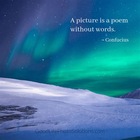 A Picture Is A Poem Without Words ~ Confucius Click For More Inspiring