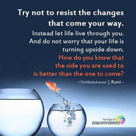Try Not To Resist The Changes That Come Your Way Change Quotes