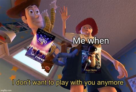I Don T Want To Play With You Anymore Imgflip