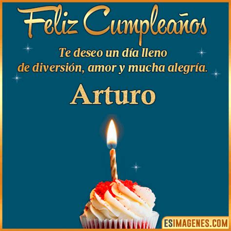 【º‿º】 Feliz Cumpleaños Arturo【 ️】30 Tarjetas Y 