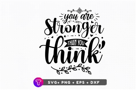 You Are Stronger Than You Think Svg Graphic by TinyactionShop