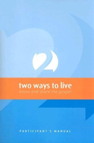 Two Ways To Live Know And Share The Gospel Participants Manual