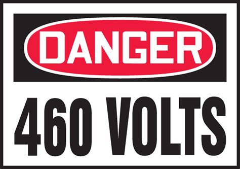 460 Volts Osha Danger Safety Label Lelc163