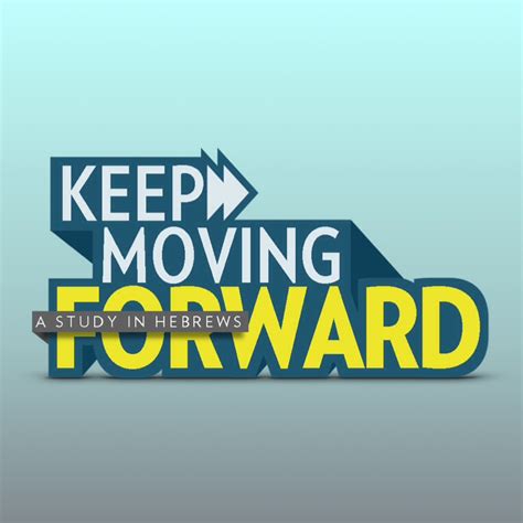 Keep Moving Forward Series Buck Run Baptist Church
