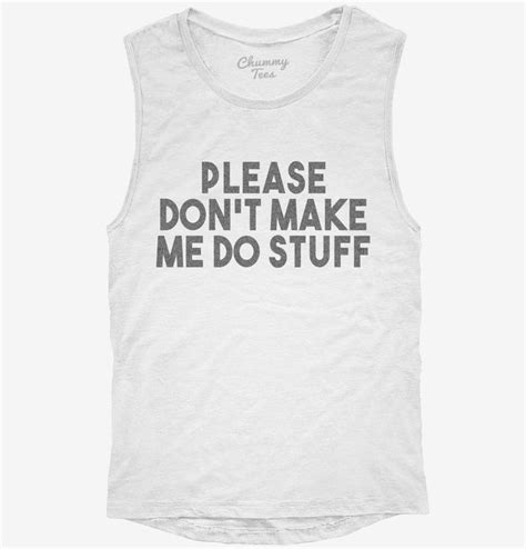 Please Dont Make Me Do Stuff Funny Lazy Slacker T Shirt Official Chummy Tees® T Shirts