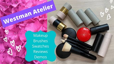 Westman Atelier Swatches Reviews Demos My Full Collection Youtube