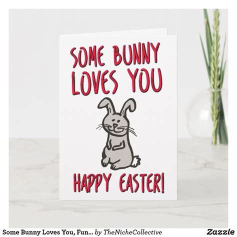 Some Bunny Loves You Funny Easter Card Zazzle Easter Cards Easter
