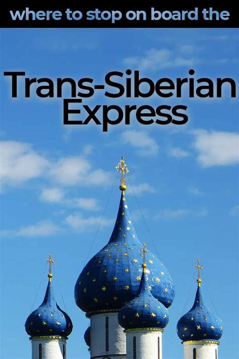 Where To Stop On Board The Trans Siberian Express The Ten Best Cities